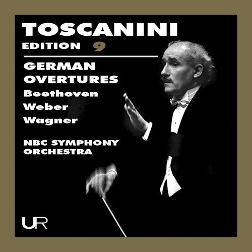 Imagen de apoyo de  German Overtures - BEETHOVEN, L. van / WEBER, C.M. von / WAGNER, R. (Toscanini Edition, Vol. 9) (NBC Symphony, Toscanini)