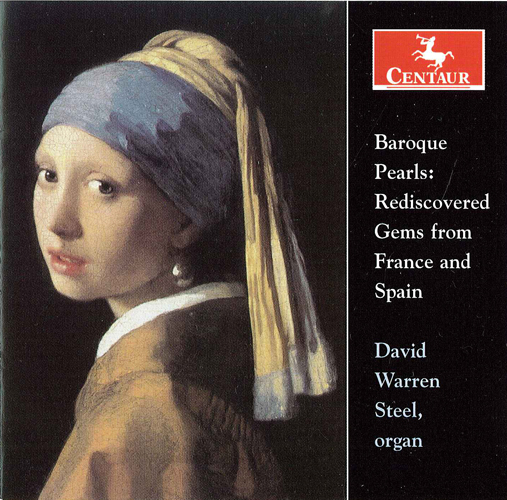 Imagen de apoyo de  Organ Recital: Steel, David Warren - TITELOUZE, J. / CORREA DE ARAUXO, F. / CABANILLES, J. / COUPERIN, L. / GRIGNY, N. de   (Baroque Pearls)