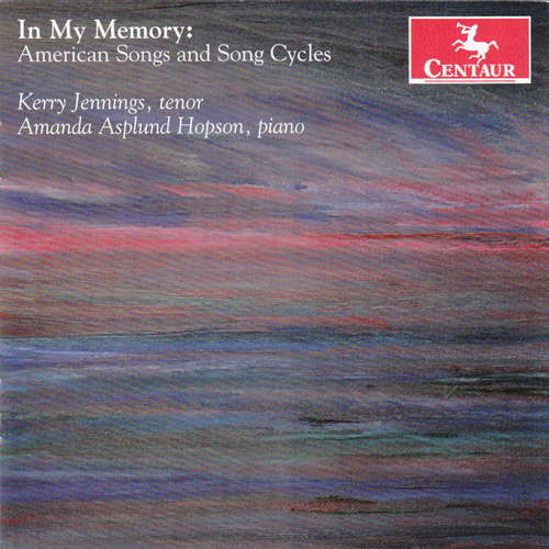 Imagen de apoyo de  Vocal Recital: Jennings, Kerry - LARSEN, L. / CIPULLO, T. / LAITMAN, L. / THOMAS, R.P. (In My Memory: American Songs and Song Cycles)