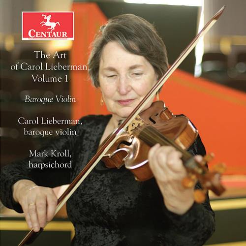 Imagen de apoyo de  Baroque Violin and Harpsichord Recital: Lieberman, Carol / Kroll, Mark - BACH, J.S. / BIBER, H.I.F. von (The Art of Carol Lieberman, Vol. 1)