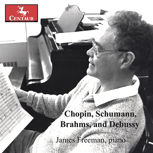 Imagen de apoyo de  Piano Recital: Freeman, James - CHOPIN, F. / SCHUMANN, R. / BRAHMS, J. / DEBUSSY, C.