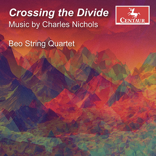 Imagen de apoyo de  NICHOLS, C.: At the Boundary / Verdigris / Or Be Forever Fallen / In Gratitude (Crossing the Divide) (Beo String Quartet)