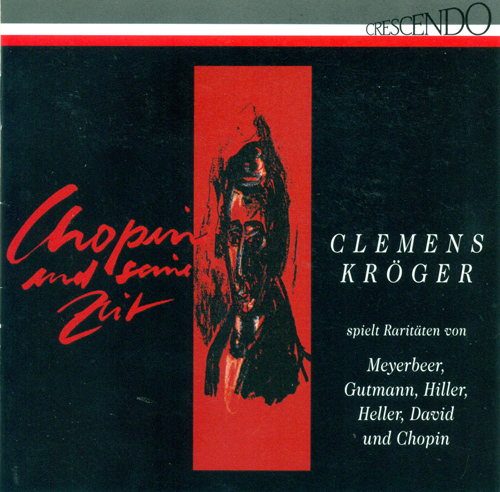 Imagen de apoyo de  Piano Recital: Kroger, Clemens - CHOPIN, F. / MEYERBEER, G. / HILLER, F. / HELLER, S. / DAVID, F.