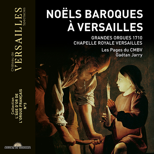 Imagen de apoyo de  NOËLS BAROQUES À VERSAILLES (L'âge d'or de l'orgue français, No. 3) (Les Pages de la Chapelle, Jarry)