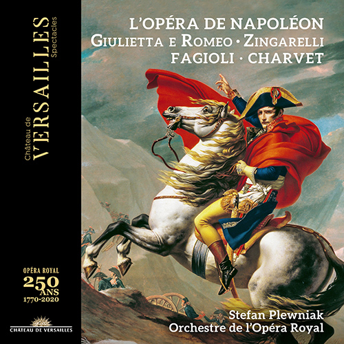 Imagen de apoyo de  ZINGARELLI, N.A.: Giulietta e Romeo [Opera] (Highlights) (Fagioli, Charvet, Orchestre de l'Opéra Royal de Versailles, Plewniak)