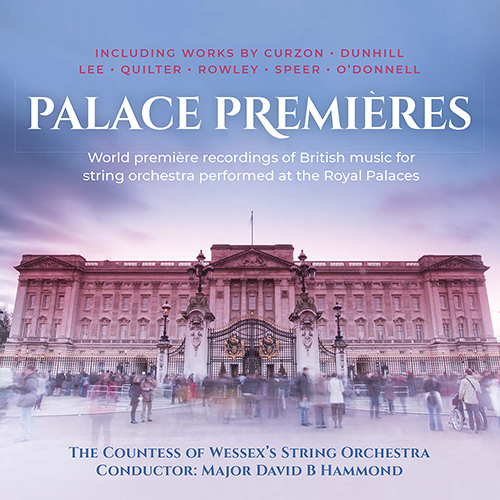 Imagen de apoyo de  Orchestral Music - CURZON, F. / DUNHILL, T. / QUILTER, R. / ROWLEY, A. (Palace Premieres) (The Countess of Wessex's String Orchestra, D. Hammond)