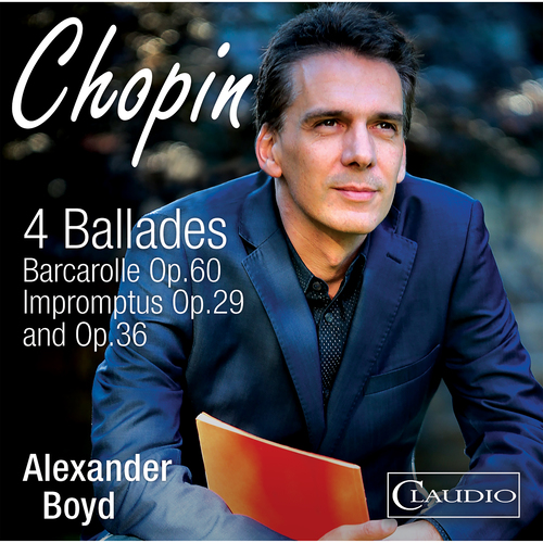Imagen de apoyo de  CHOPIN, F.: Ballades Nos. 1-4 / Barcarolle, Op. 60 / Impromptus Nos. 1 and 2 (Alexander Boyd, Vol. 4)
