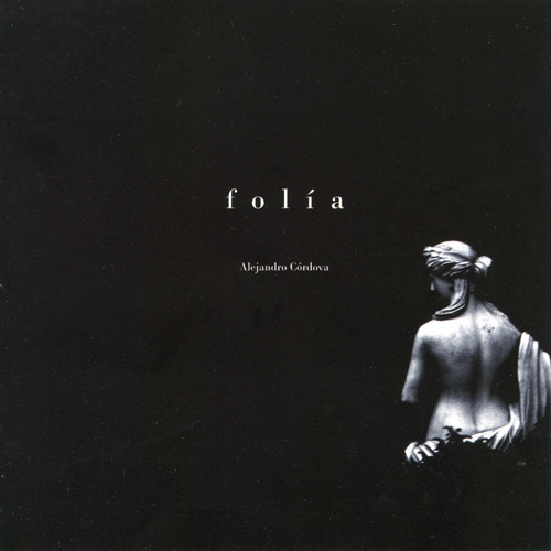 Imagen de apoyo de  Guitar Recital: Córdova, Alejandro - PONCE, M.M. / SEGOVIA, A. / MALATS, J. / MORENO TORROBA, F. / AYALA, H. (Folía)