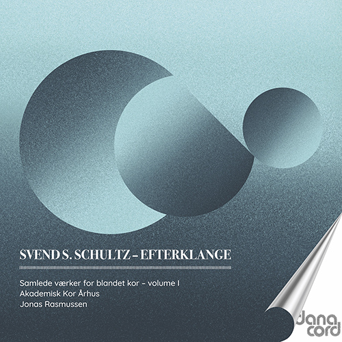 Imagen de apoyo de  SCHULTZ, S.S.: Choral Songs (Efterklange - Complete Works for Mixed Choir, Vol. 1) (Akademisk Kor Århus, J. Rasmussen)
