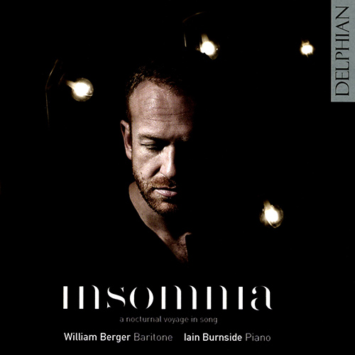 Imagen de apoyo de  Vocal Recital: Berger, William - MOZART, W.A. / DEBUSSY, C. / RAVEL, M. / FAURÉ, G. / WARLOCK, P. / VAUGHAN WILLIAMS, R. (Insomnia)