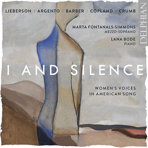 Imagen de apoyo de  Vocal Recital (Soprano): Fontanals-Simmons, Marta - LIEBERSON, P. / ARGENTO, D. / BARBER, S. (I and Silence: Women's Voices in American Song)