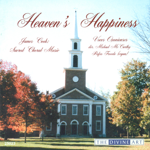 Imagen de apoyo de  COOK, J.: Sacred Choral Music (Heaven's Happiness) (McCarthy)