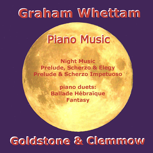 Imagen de apoyo de  WHETTAM, G.: Night Music / Prelude, Scherzo and Elegy / Fantasy / Prelude and Scherzo Impetuoso (Clemmow, Goldstone)