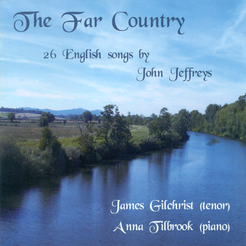 Imagen de apoyo de  JEFFREYS, J.: English Songs (The Far Country) (Gilchrist, Tilbrook)