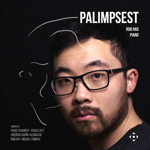 Imagen de apoyo de  Piano Recital: Hao, Rob - CHOPIN, F. / FINNISSY, M. / HAO, R. / KAY, A. / LISZT, F. / SCHUBERT, F. (Palimpsest)