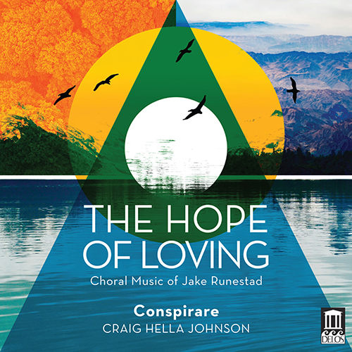 Imagen de apoyo de  RUNESTAD, J.: Choral Music (The Hope of Loving) (Conspirare, C.H. Johnson)