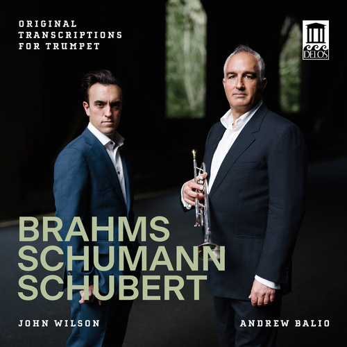 Imagen de apoyo de  Trumpet and Piano Recital: Balio, Andrew / Wilson, John - BRAHMS, J. / SCHUMANN, R. / SCHUBERT, F. (Original Transcriptions for Trumpet)