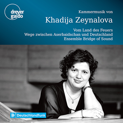 Imagen de apoyo de  ZEYNALOVA, K.: Bilder vom Land des Feuers / Ateshgah / Journey to Love / String Trio (Bridge of Sound)