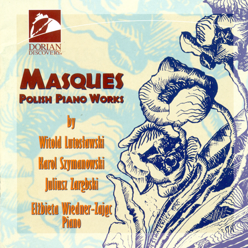 Imagen de apoyo de  Piano Recital: Wiedner-Zajac, Elzbieta - LUTOSLAWSKI, W. / SZYMANOWSKI, K. / ZAREBSKI, J. (Masques - Polish Piano Works)