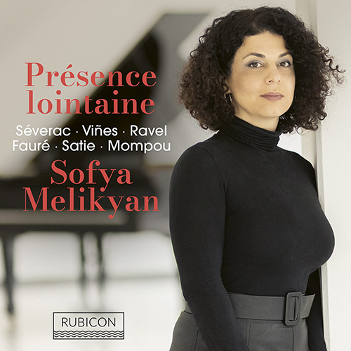 Imagen de apoyo de  Piano Recital: Melikyan, Sofya - SÉVÉRAC, D. de / VIÑES, R. / RAVEL, M. / FAURÉ, G. / SATIE, E. / MOMPOU, F. (Présence lointaine)