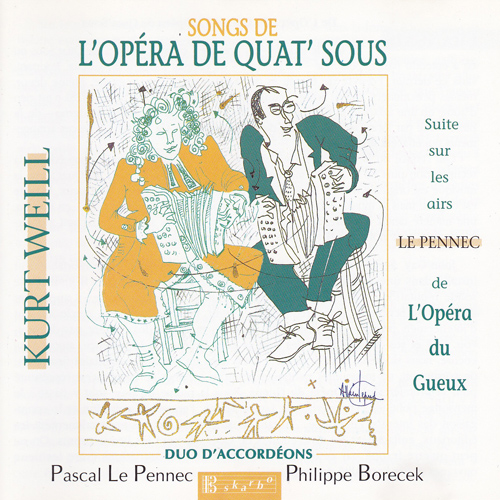 Imagen de apoyo de  WEILL, K.: Dreigroschenoper (Die) / LE PENNEC, P.: Suite on the Airs from the Beggar's Opera (Songs de L'Opéra de quat' sous) (Le Pennec, Borecek)
