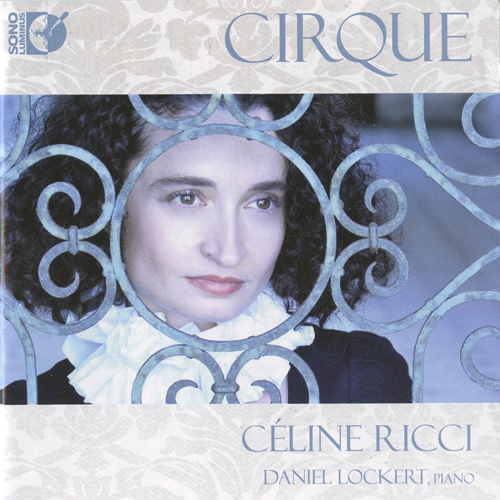 Imagen de apoyo de  Vocal Recital: Ricci, Celine - SAUGUET, H. / MILHAUD, D. / SATIE, E. / POULENC, F. / AURIC, G. (Cirque)