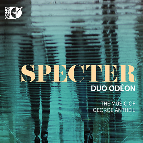 Imagen de apoyo de  ANTHEIL, G.: Violin Sonatina / Violin Concerto (version for violin and piano) / Spectre of the Rose Waltz (Specter) (Duo Odéon)