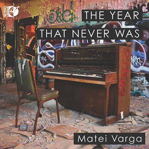 Imagen de apoyo de  Piano Recital: Varga, Matei - BEETHOVEN, L. van / CHOPIN, F. / LECUONA, E. / SCARLATTI, D. (The Year That Never Was)