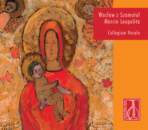 Imagen de apoyo de  WACŁAW Z SZAMOTUŁ: Songs / Motets / LEOPOLITA, M.: Missa Paschalis (Collegium Vocale Bydgoszcz)