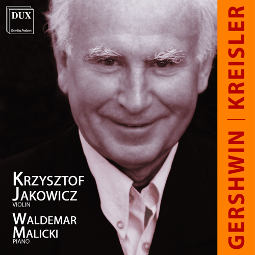 Imagen de apoyo de  Violin Recital: Jakowicz, Krzysztof - KREISLER, F. / GERSHWIN, G.