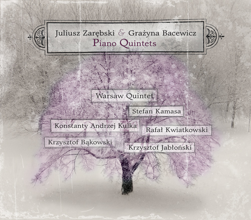 Imagen de apoyo de  ZARĘBSKI, J.: Piano Quintet in G Minor, Op. 34 / BACEWICZ, G.: Piano Quintet No. 1 (Warsaw Quintet)