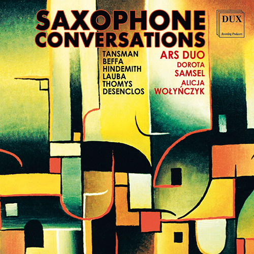 Imagen de apoyo de  Saxophone Music (20th Century) - TANSMAN, A. / BEFFA, K. / HINDEMITH, P. / THOMYS, A. / LAUBA, C. / DESENCLOS, A. (Saxophone Conversations) (Ars Duo)