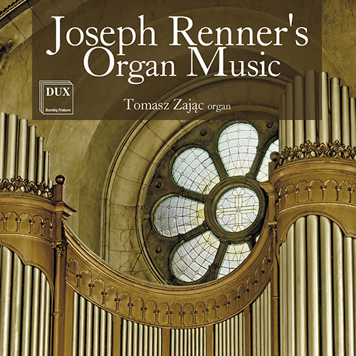Imagen de apoyo de  RENNER, J.: Organ Music - Organ Sonata No. 2 / Organ Suite No. 1 / Preludes (T. Zając)