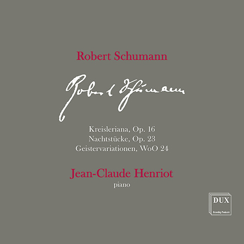 Imagen de apoyo de  SCHUMANN, R.: Kreisleriana / Nachtstücke / Geistervariationen (Henriot)