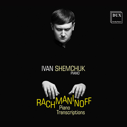 Imagen de apoyo de  RACHMANINOV, S.: Piano Transcriptions (I. Shemchuk)