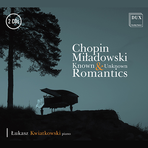 Imagen de apoyo de  CHOPIN, F. / MIŁADOWSKI, F.S.: Piano Music (Known and Unknown Romantics) (Kwiatkowski)