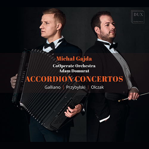 Imagen de apoyo de  Accordion Concertos (20th Century Polish) - GALLIANO, R. / PRZYBYLSKI, B.K. / OLCZAK, K. (Gajda, CoOperate Orchestra, Domurat)