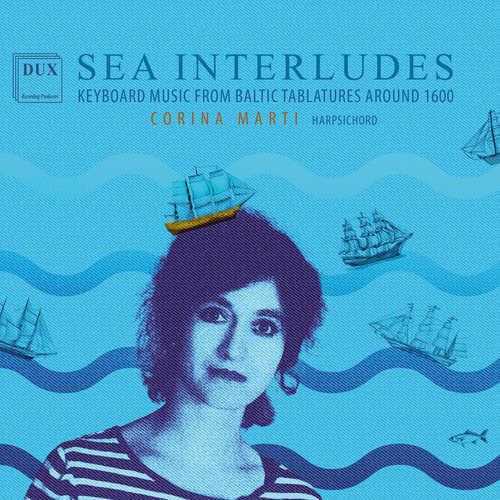 Imagen de apoyo de  Keyboard Music (17th Century) (Sea Interludes - Keyboard Music from Baltic Tablatures around 1600) (C. Marti)