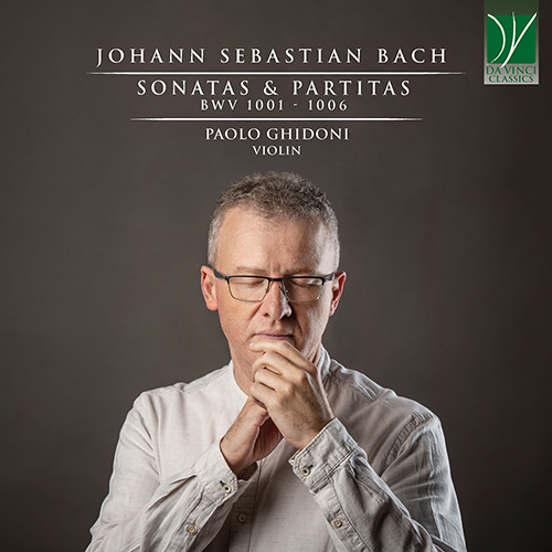 Imagen de apoyo de  BACH, J.S.: Sonatas and Partitas for Solo Violin, BWV 1001-1006 (Ghidoni)