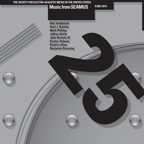Imagen de apoyo de  Electronic Music - VANHASSEL, D. / BOTELHO, P.J. / PHILLIPS, M. / STOLET, J. / VOLNESS, K. / LILLIOS, E. / BROENING, B. (Music from SEAMUS, Vol. 25)