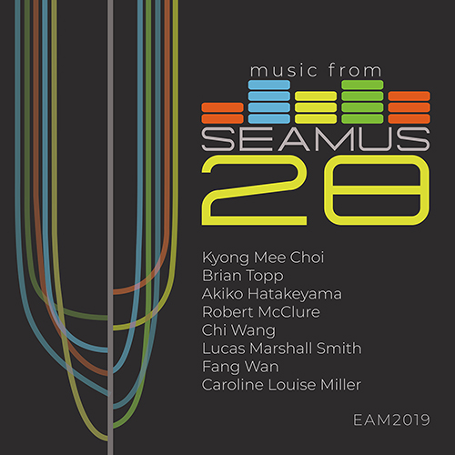 Imagen de apoyo de  Electroacoustic Music - CHOI, Kyong Mee / HATAKEYAMA, Akiko / WAN, Fang / WANG, Chi (Music from SEAMUS, Vol. 28)