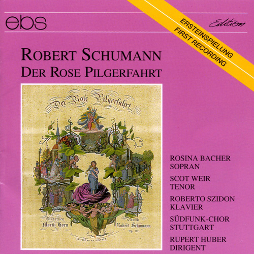 Imagen de apoyo de  SCHUMANN, R.: Rose Pilgerfahrt (Der) (Stuttgart Südfunkchor, Huber)