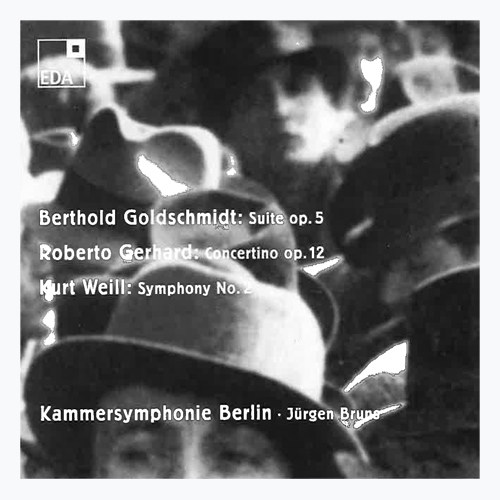 Imagen de apoyo de  Orchestral Music - GOLDSCHMIDT, B. / GERHARD, R. / WEILL, K. (Berlin Chamber Symphony Ensemble, Bruns)
