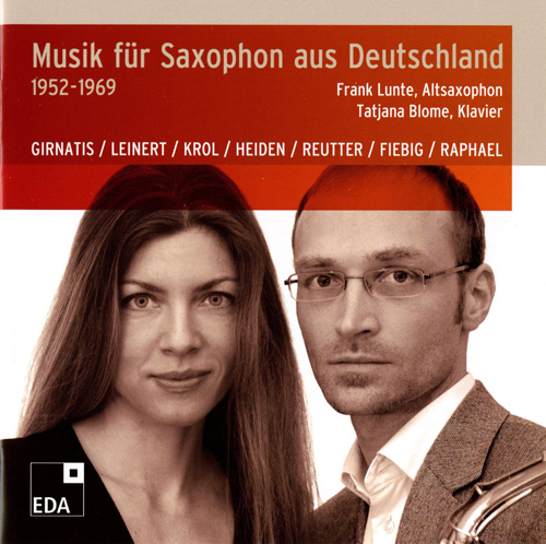 Imagen de apoyo de  Saxophone and Piano Recital: Duo Frank Lunte and Tatjana Blome - GIRNATIS, W. / LEINERT, F. / KROL, B. (Musik fur Saxophon aus Deutschland)