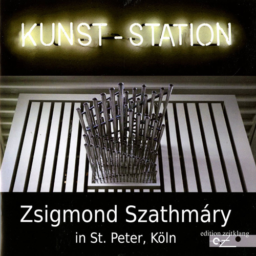 Imagen de apoyo de  Organ Recital: Szathmáry, Zsigmond - BARES, P. / KAGEL, M. / LÁNG, I. / MAIGUASHCA, M. / CAGE, J. (Kunst-Station)