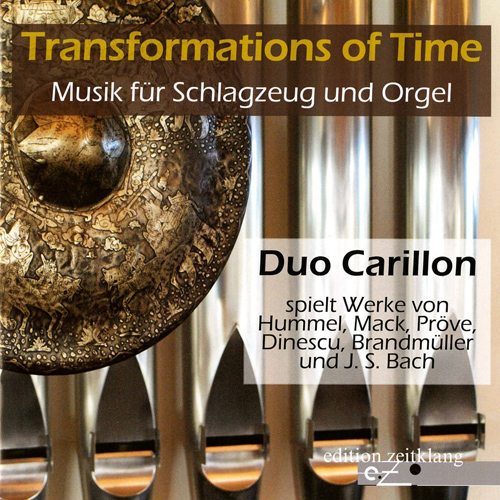 Imagen de apoyo de  Percussion and Organ Recital: Duo Carillon - HUMMEL, B. / MACK, D. / PRÖVE, B.E.G. / DINESCU, V. / BRANDMÜLLER, T. (Transformations of Time)