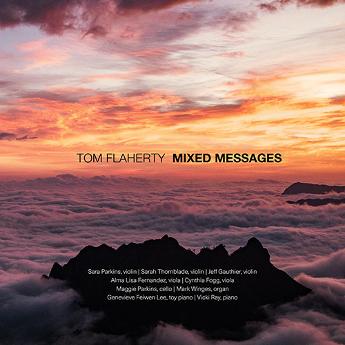 Imagen de apoyo de  FLAHERTY, T.: Mixed Messages / Recess / Threnody / Violelation (Thornblade, Fogg, Winges, Genevieve Feiwen Lee, Eclipse Quartet, The Smudges)