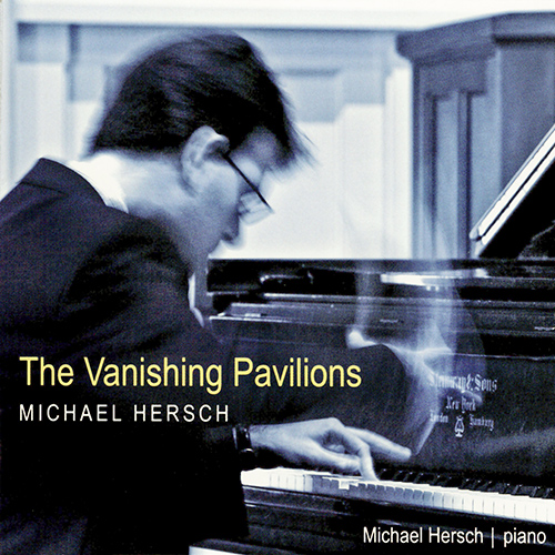 Imagen de apoyo de  HERSCH, M.: Vanishing Pavilions (The) (Hersch)