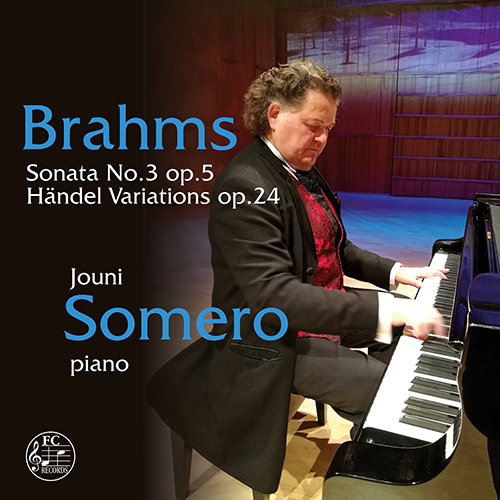 Imagen de apoyo de  BRAHMS, J.: Piano Sonata No. 3 / 25 Variations and Fugue on a Theme by Handel (J. Somero)