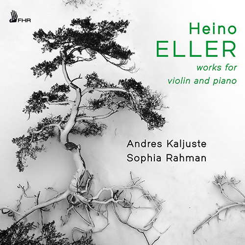 Imagen de apoyo de  ELLER, H.: Works for Violin and Piano (Kaljuste, Rahman)